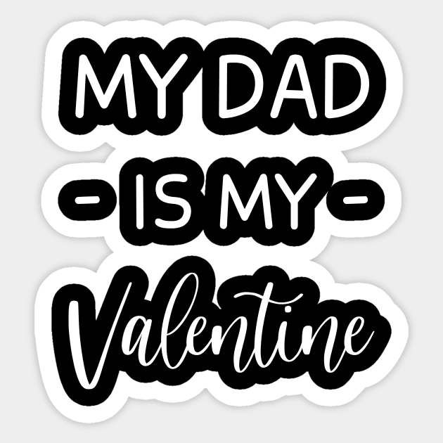 My dad is my valentine store